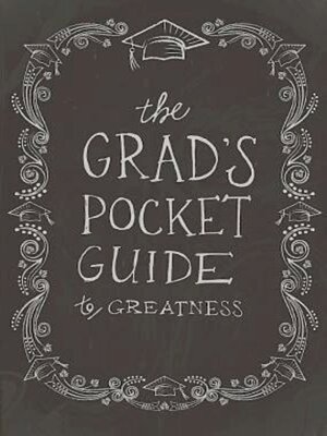 cover image of The Grad's Pocket Guide to Greatness